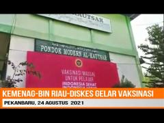 SISWA MADRASAH DAN PESANTREN SEMANGAT IKUTI VAKSINASI KEMENAG, BIN RIAU, & DINAS KESEHATAN